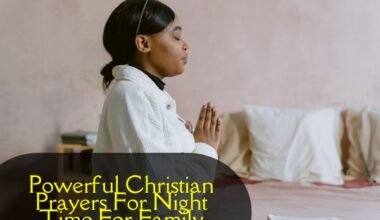 Powerful Christian Prayers For Night Time For Family