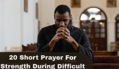 Short Prayer For Strength During Difficult Times