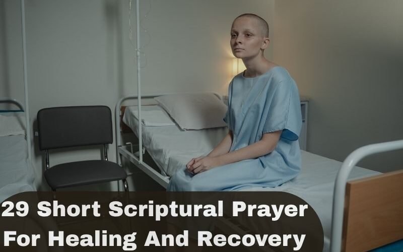 Short Scriptural Prayer For Healing And Recovery For Someone