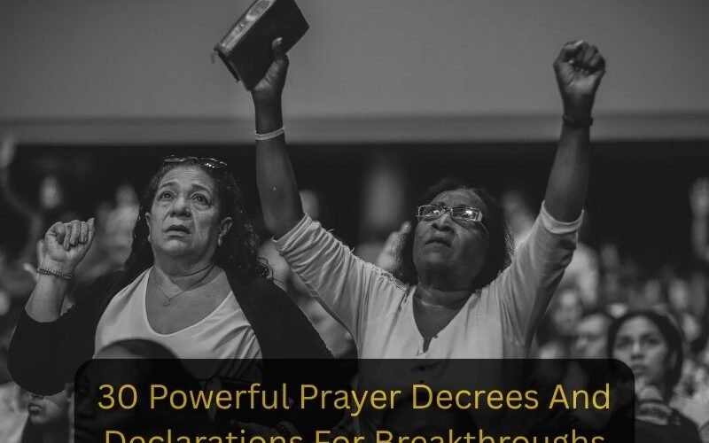 Prayer Decrees And Declarations For Breakthroughs
