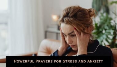 Powerful Prayers for Stress and Anxiety Relief with God’s Word