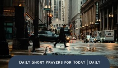 Daily Short Prayers for Today