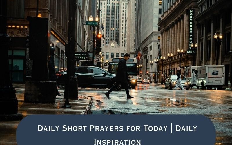Daily Short Prayers for Today